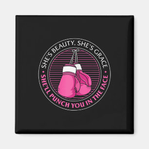Womens She's Beauty She's Grace She'll Punch You I Magnet