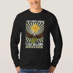 Womens Simple Women Like Melon And Believe In Jesu T-Shirt