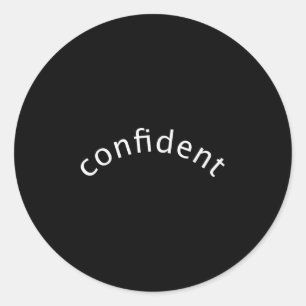 Womens Single Word Saying Confident, Motivational  Classic Round Sticker