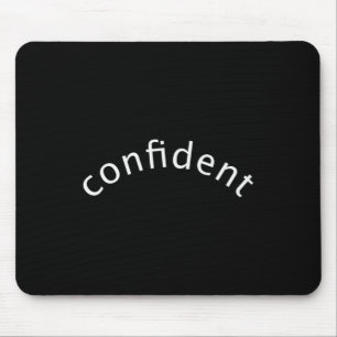 Womens Single Word Saying Confident, Motivational Mouse Mat
