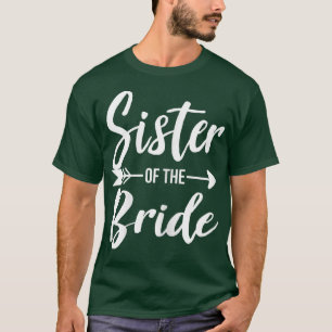 Womens Sister Of The Bride Bachelorette Party T-Sh T-Shirt