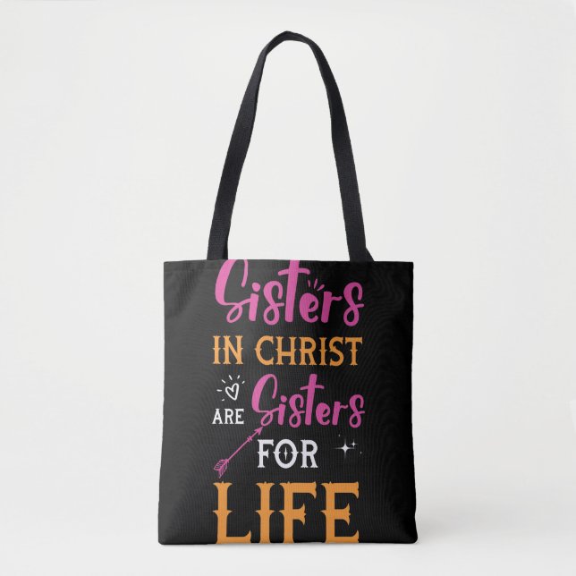 Womens Sisters In Christ Are Sisters For Life Tote Bag (Front)