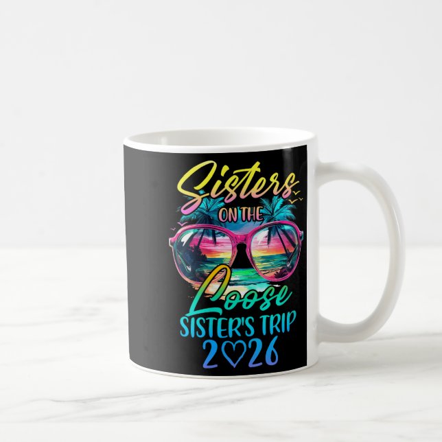 Womens Sisters On The Loose Sisters Trip 2026 Funn Coffee Mug (Right)