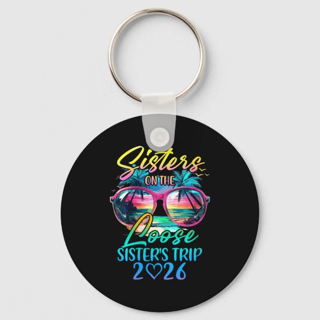 Womens Sisters On The Loose Sisters Trip 2026 Funn Key Ring (Front)