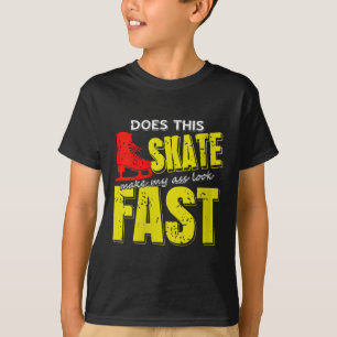 Womens Skate Makes Me Look Fast Bold Funny Ice Ska T-Shirt