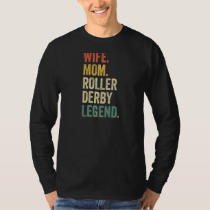 Womens Skater Wife Mum Roller Derby Legend Skatin T-Shirt