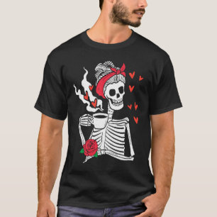 Womens Skeleton Drink Coffee Funny Skeleton Skull T-Shirt