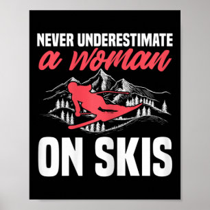 Womens Ski Funny Skiing Never Underestimate A Woma Poster