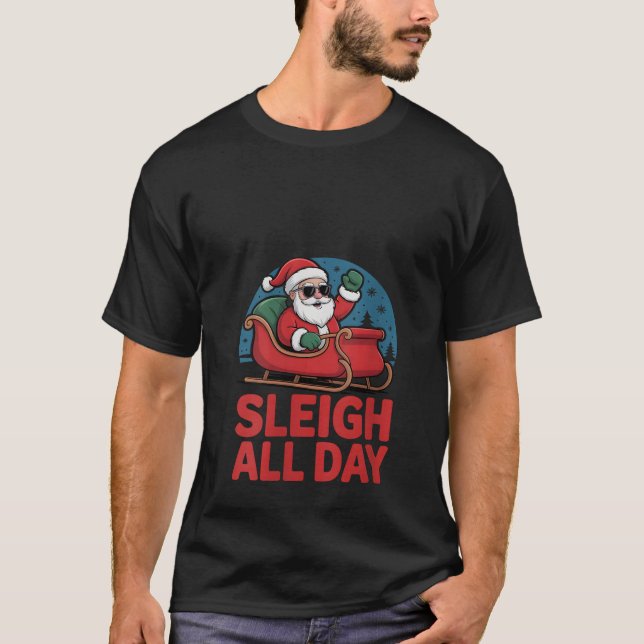 Womens Sleigh All Day Christmas Funny Xmas Santa S T-Shirt (Front)