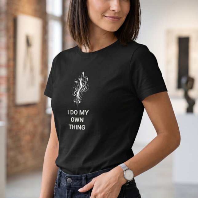 Women's Slim Fit "I Do My Own Thing" Graphic Tee (Creator Uploaded)