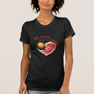 Women's slim t-shirt, "Be Kind to Your Mind." T-Shirt