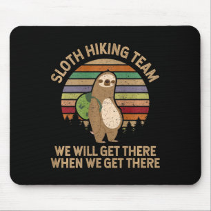 Womens Sloth Hiking Team - We Will Get There When Mouse Mat