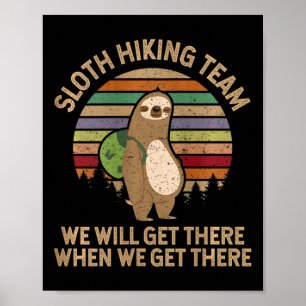 Womens Sloth Hiking Team - We Will Get There When Poster
