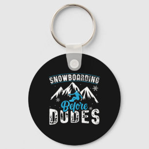 Womens Snowboarding Before Dudes - Snowboarder Fun Key Ring