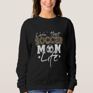 Womens Soccer Leopard Pattern Women Soccer Mum Sweatshirt