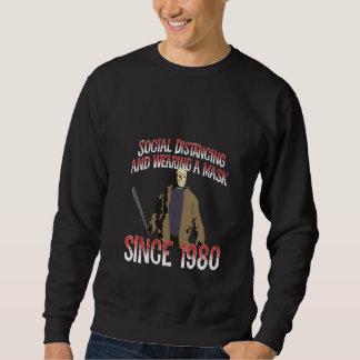 Womens Social Distancing & Wearing A Mask Since 19 Sweatshirt