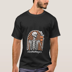 Womens Social Media Manager Life Coffee Skeleton E T-Shirt