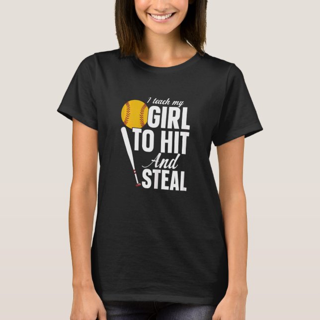 Womens Softball Mama I Teach My Girl To Hit And St T-Shirt (Front)