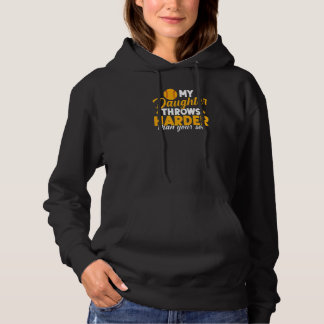 Womens Softball Mama My Daughter Throws Harder Tha Hoodie