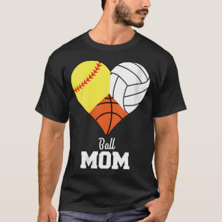 Womens Softball Mum Basketball Mum Volleyball Mum T-Shirt