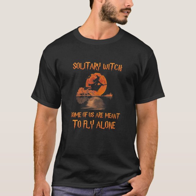 Womens Solitary Witch Some of Us Are Meant To FlyA T-Shirt (Front)