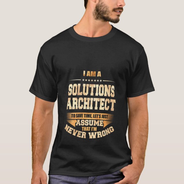 Womens Solutions Architect To Save Time I'm Never  T-Shirt (Front)
