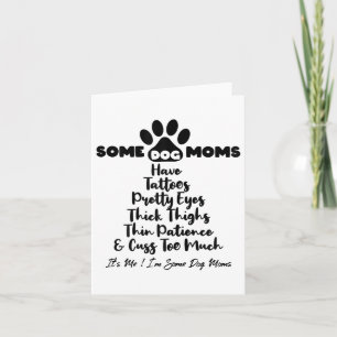 Womens Some Dog Moms Have Tattoos Thick Thighs Thi Card