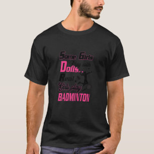 Womens Some Girls Play With Dolls Real Girls Play T-Shirt