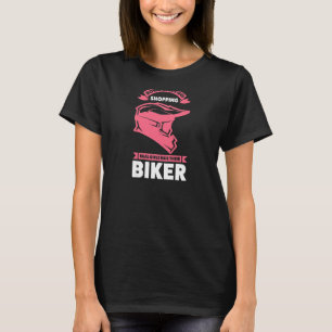 Womens Some Girls Shopping Real Girls Ride Biker M T-Shirt