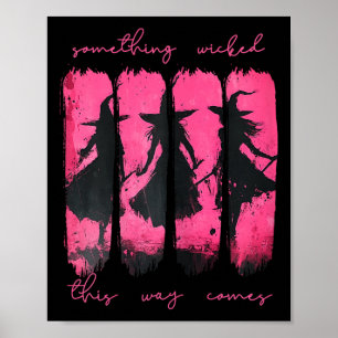 Womens Something Wicked This Way Comes Witch Hallo Poster
