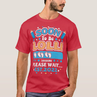 Womens Soon To Be Lolli Grandma Loading EST 2022 F T-Shirt
