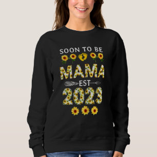 Womens Soon To Be Mama 2023 Sunflower New Mama 7 Sweatshirt
