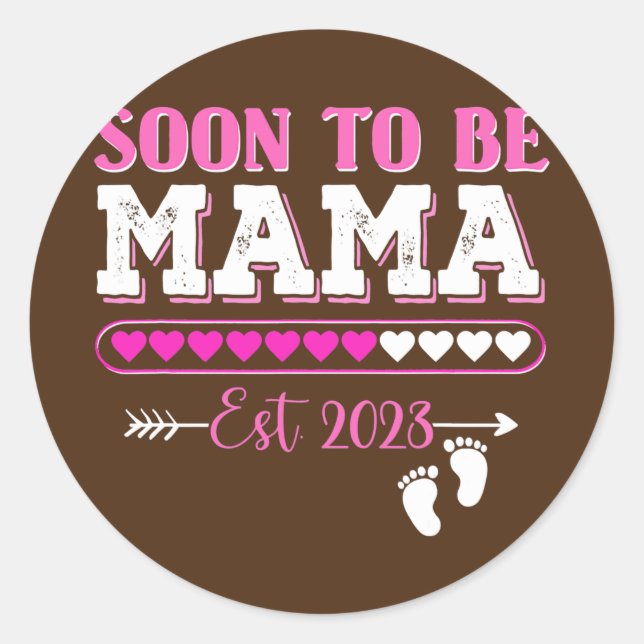 Womens Soon To Be Mama Est 2023 New Mum  Classic Round Sticker (Front)