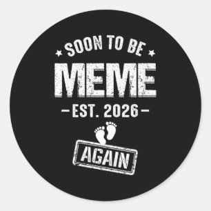 Women's soon to be meme est 2026 promoted to meme classic round sticker