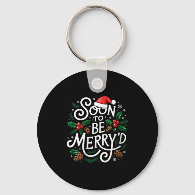 Womens Soon To Be Merry'd Christmas Engaged Fiance Key Ring (Front)