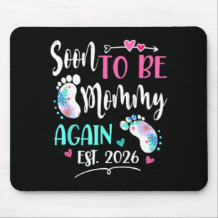 Womens soon to be mommy again 2026 mother's day mouse mat