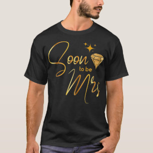 Womens Soon To Be Mrs Bride Bachelorette Party Br T-Shirt