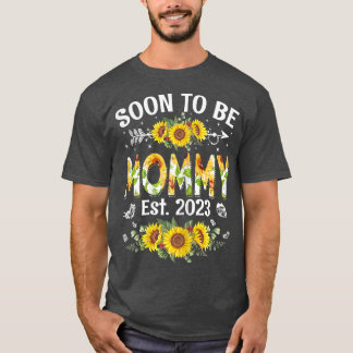 Womens Soon To Be Mummy 2023 Sunflower First Time T-Shirt