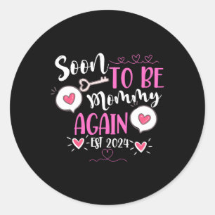 Womens Soon to be Mummy Again 2024 Mother T-shirt Classic Round Sticker