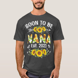 Womens Soon To Be Nana 2023 Sunflower First Time M T-Shirt