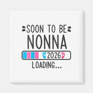 Womens Soon To Be Nonna 2026 Loading Pregnancy Ann Magnet