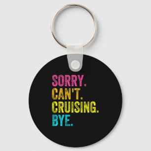 Womens Sorry Can't Cruising Bye Teacher Student Fu Key Ring