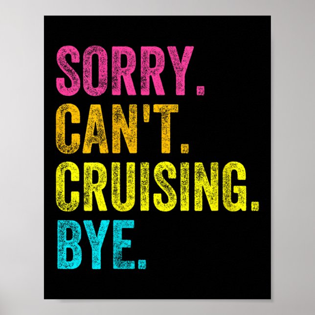 Womens Sorry Can't Cruising Bye Teacher Student Fu Poster (Front)
