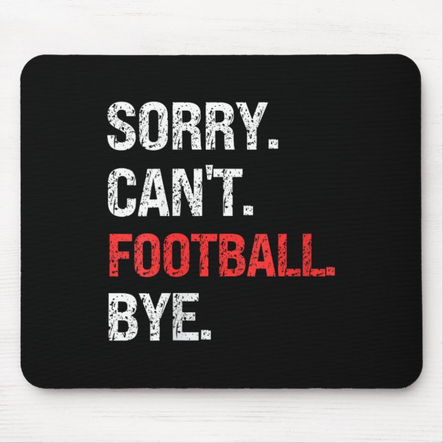 Womens Sorry Can't Football Bye Retro Football Lov Mouse Mat (Front)