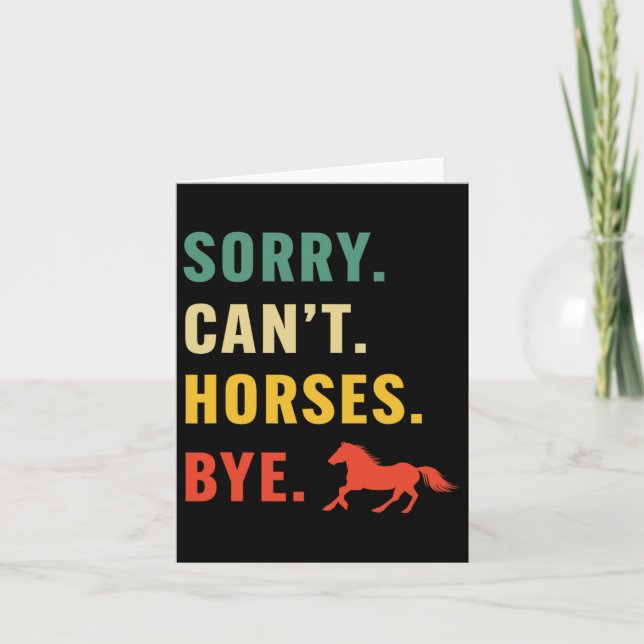 Womens Sorry Can't Horses Bye Funny Horses Horseck Card (Front)