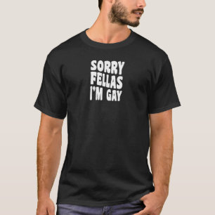 Womens Sorry Fellas I'm Gay Lesbian Pride Funny Co T-Shirt