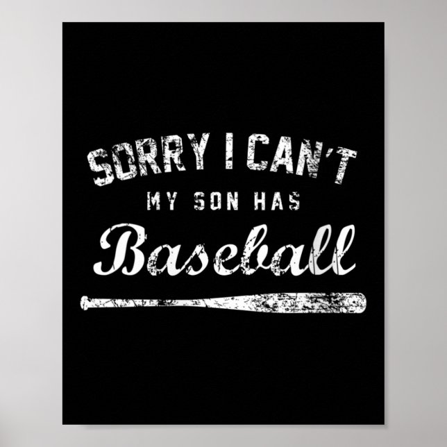 Womens Sorry I Can't My Son Has Baseball Baseball  Poster (Front)