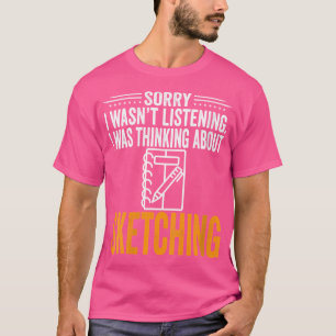 Womens Sorry I Wasn'T Listening I Was Thinking Ske T-Shirt