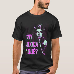 Womens Soy Toxica Y Que - Funny Cinco De Mayo Wome T-Shirt