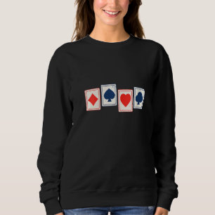 Womens Spade Diamond C Heart Four Aces Poker Playi Sweatshirt